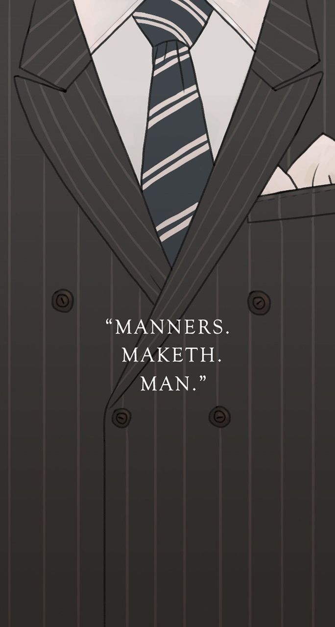 Manners, Maketh, Man